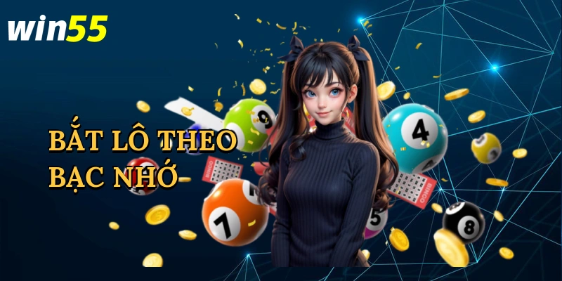bat-lo-theo-bac-nho-1