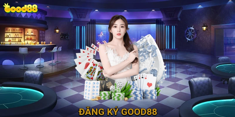Đăng Ký GOOD88